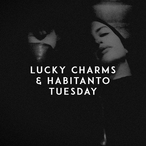 Tuesday Habitanto, Lucky Charms