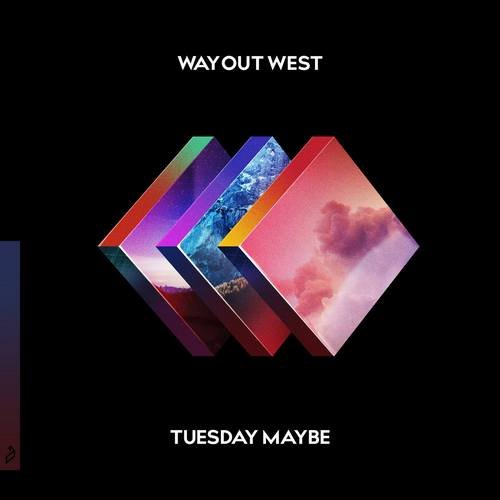 Tuesday Maybe Way Out West