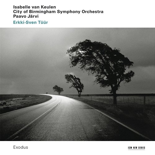 Tüür: Exodus Isabelle van Keulen, Paavo Järvi, City of Birmingham Symphony Orchestra