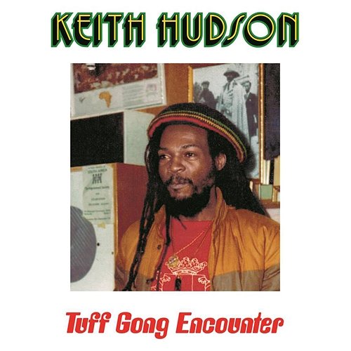 Tuff Gong Encounter Keith Hudson
