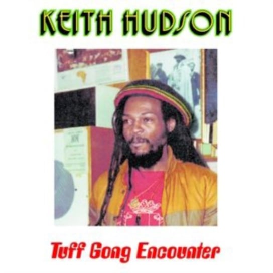 Tuff Gong Encounter Hudson Keith