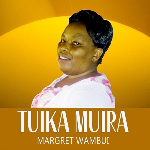 Tuika Muira Margret Wambui