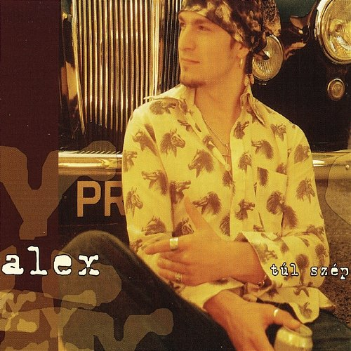 Túl Szép Alex