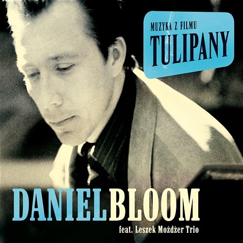 Tulipany - Original Soundtrack Daniel Bloom, Leszek Możdżer Trio