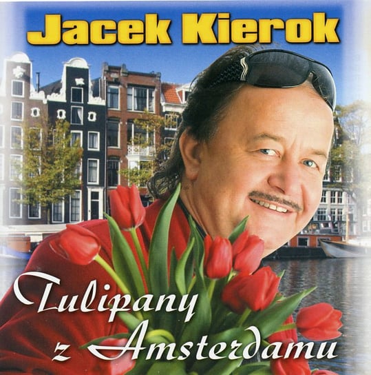 Tulipany z Amsterdamu Kierok Jacek
