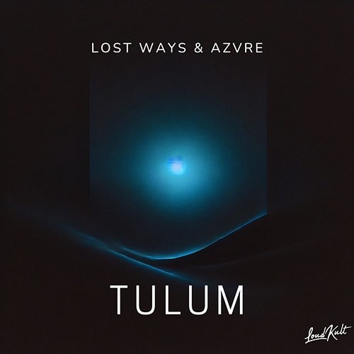 Tulum Lost Ways & azvre