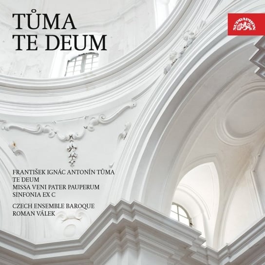 Tuma: Te Deum Czech Ensemble Baroque Orchestra and Choir