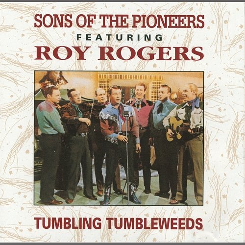 Tumbling Tumbleweeds Sons Of The Pioneers feat. Roy Rogers