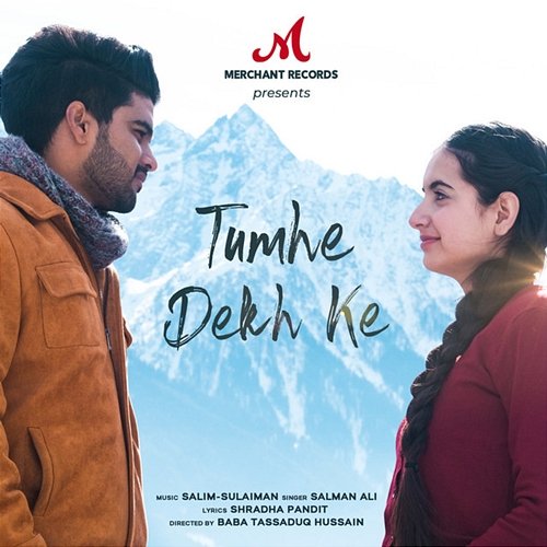 Tumhe Dekh Ke Salim-Sulaiman, Salman Ali & Shraddha Pandit