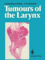 Tumours of the Larynx Burkhardt Arne., Meyer-Breiting Erhard
