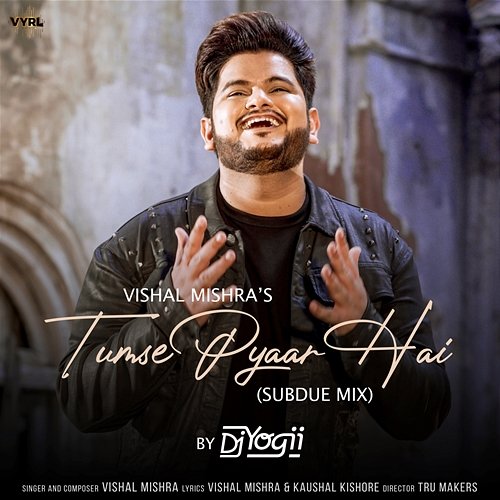 Tumse Pyaar Hai Vishal Mishra, DJ Yogii
