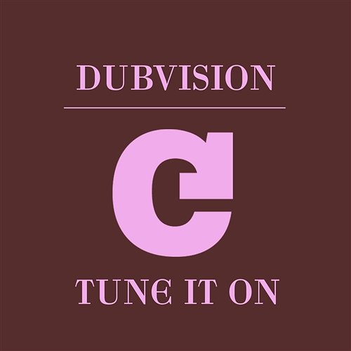 Tune It On DubVision