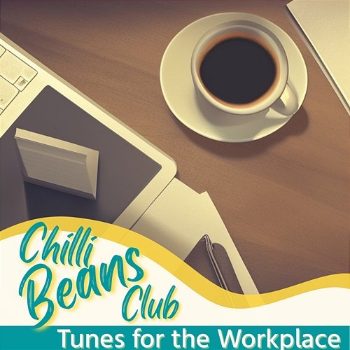 Tunes for the Workplace Chilli Beans Club