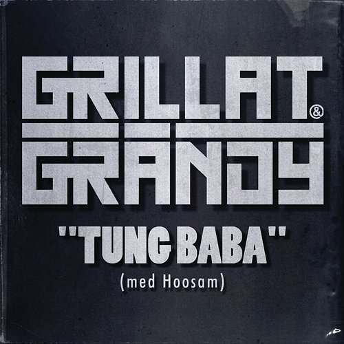 Tung Baba (feat. Hoosam) Grillat & Grändy