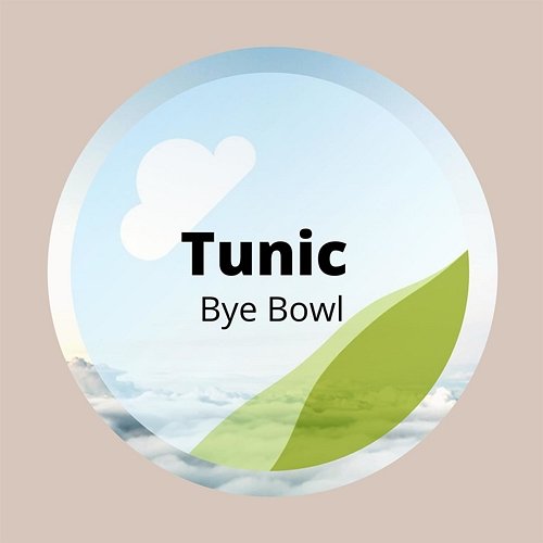 Tunic Bye Bowl