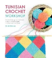 Tunisian Crochet Workshop Robinson Michelle