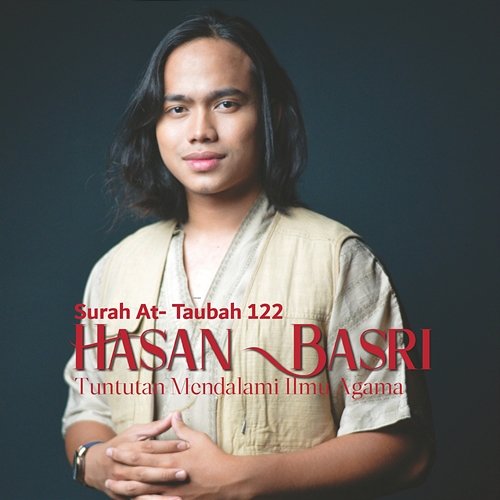 Tuntutan Mendalami Ilmu Agama : Surah At-taubah 122 Hasan Basri