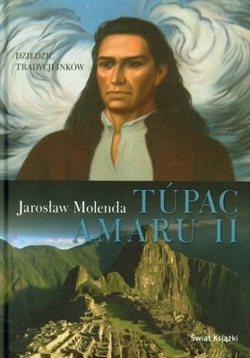 Tupac Amaru II Molenda Jarosław