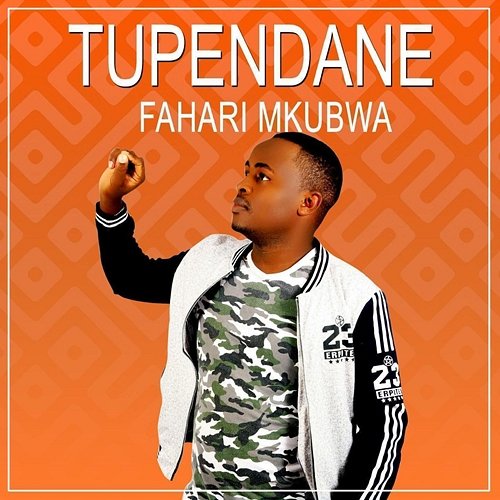 Tupendane Fahari Mkubwa