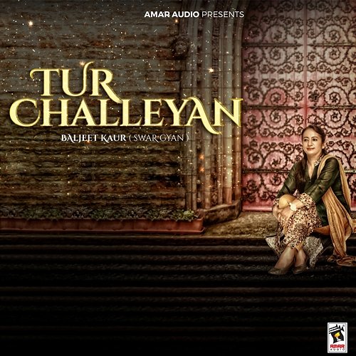 Tur Challeyan Baljeet Kaur( Swar Gyan )