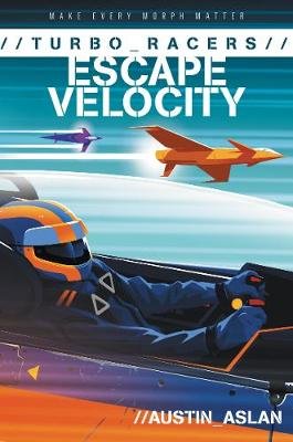 TURBO Racers: Escape Velocity Aslan Austin