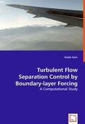 Turbulent Flow Separation Control by Boundary-layer Forcing Saric Sanjin