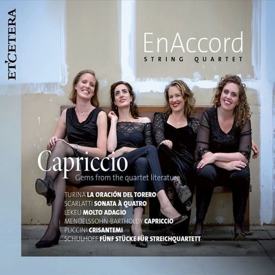 Turina/Scarlatti/Mendelssohn: Capriccio - Gems from the Quartet Literature EnAccord String Quartet