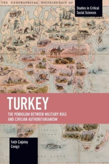 Turkey: The Pendulum between Military Rule and Civilian Authoritarianism Fatih Cagatay Cengiz