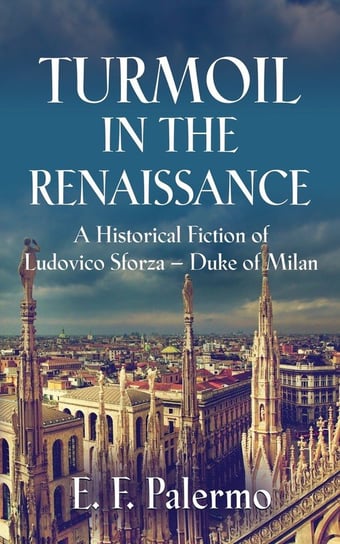 Turmoil In The Renaissance E. F. Palermo