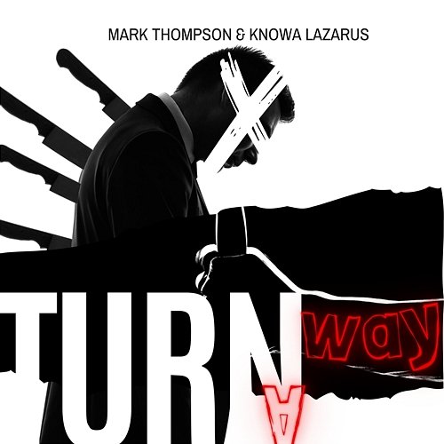 Turn Away Mark Thompson & Knowa Lazarus
