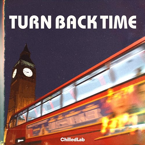 Turn Back Time ChilledLab