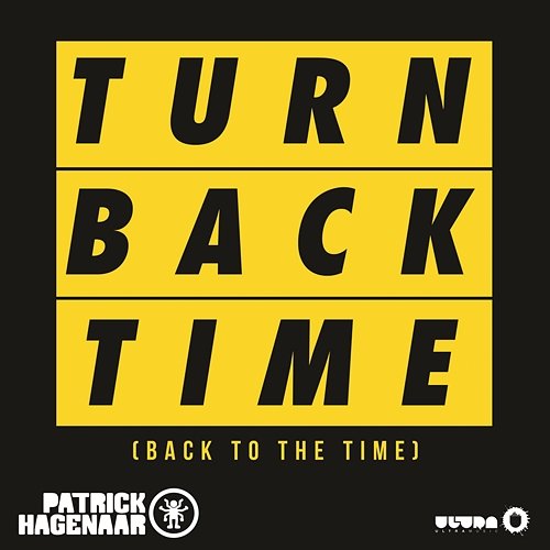 Turn Back Time (Back To The Time) Patrick Hagenaar