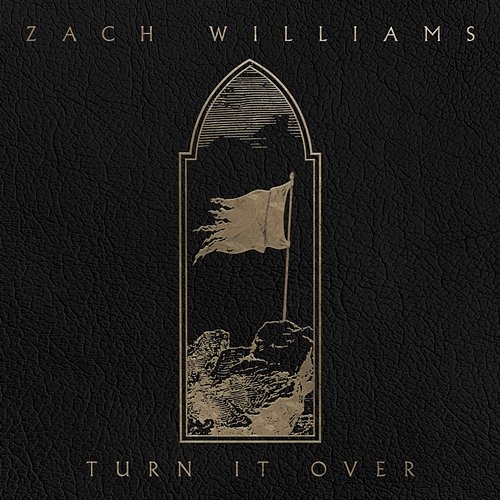 Turn It Over Zach Williams