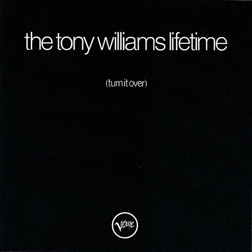 (Turn It Over) The Tony Williams Lifetime
