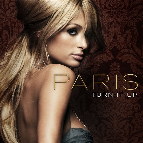 Turn It Up Paris Hilton
