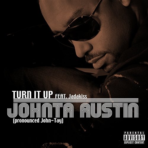 Turn It Up Johnta Austin, Jadakiss