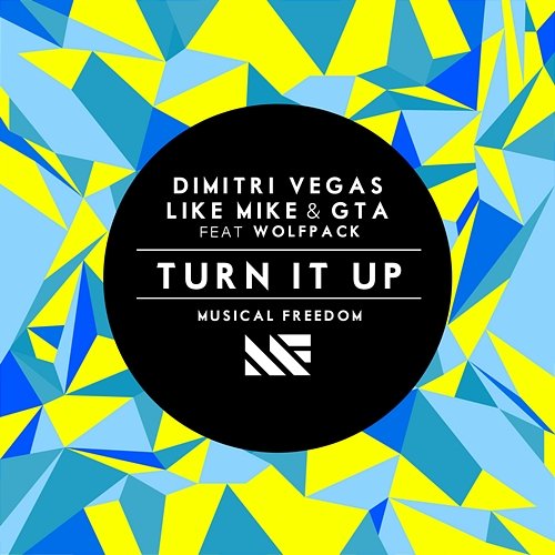 Turn It Up Dimitri Vegas, Like Mike & GTA feat. Wolfpack