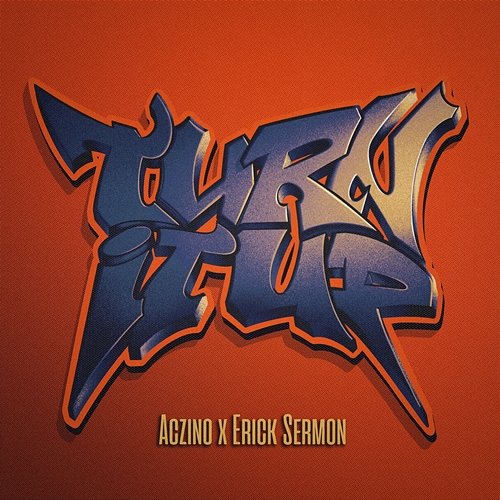 Turn It Up Aczino, Erick Sermon