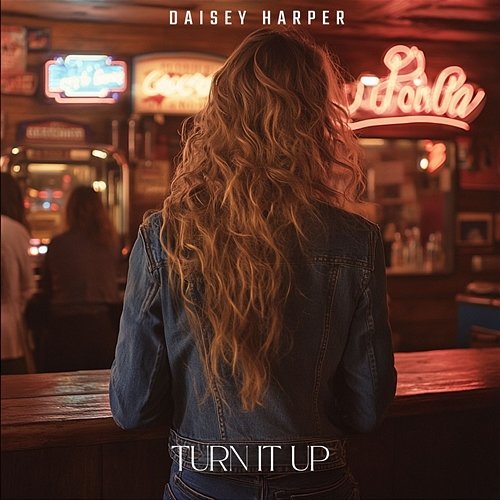 Turn It Up Daisey Harper
