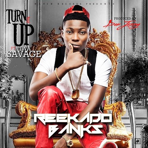 Turn It Up Reekado Banks feat. Tiwa Savage