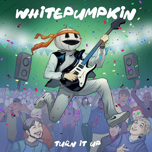 Turn It up Whitepumpkin