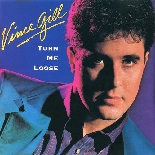 Turn Me Loose Vince Gill