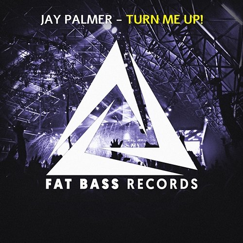 Turn Me Up! Jay Palmer