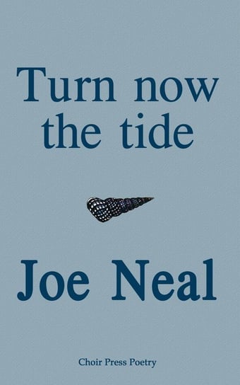 Turn Now the Tide Neal Joe