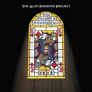 Turn of a Friendly Card The Alan Parsons Project