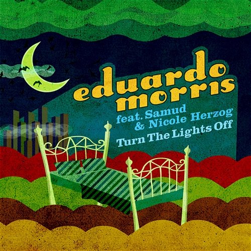 Turn The Lights Off [Feat. Samud & Nicole Herzog] Eduardo Morris