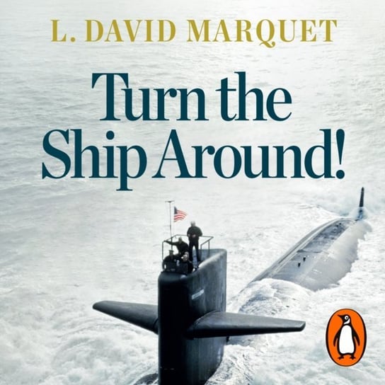 Turn The Ship Around! Marquet L. David