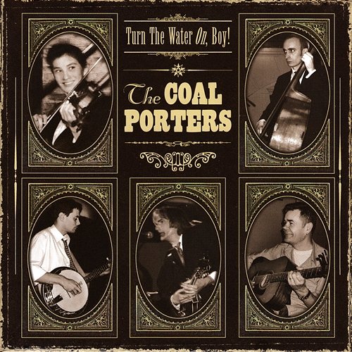 Turn the Water on, Boy! The Coal Porters