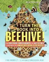 Turn This Book Into a Beehive! Brunelle Lynn