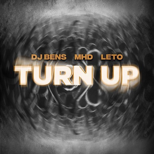 Turn Up MHD, DJ Bens feat. Leto